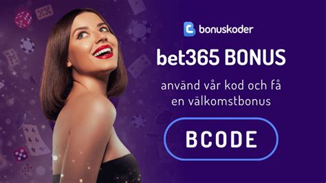 bet365 bonuskod|bet365 välkomstbonus.